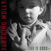 Review: Flogging Molly - Life Is Good