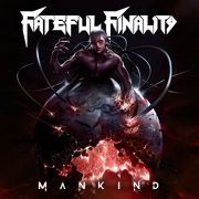 Fateful Finality: Mankind