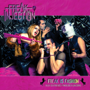Freak Injection: Freak Is Fashion - Alien Sexfriends, Pinkblood & Unicorns