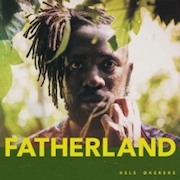 Kele Okereke: Fatherland