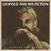 Review: Leopold And His Fiction - Darling Destroyer