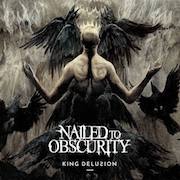 Review: Nailed To Obscurity - King Delusion