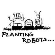 Planting Robots...: Roots