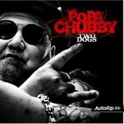 Popa Chubby: Two Dogs