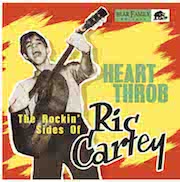 Ric Cartey: Heart Throb – The Rockin‘ Sides Of Ric Cartey