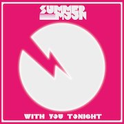 Summer Moon: With You Tonight