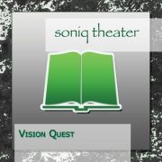 Soniq Theater: Vision Quest
