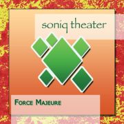 Soniq Theater: Force Majeure