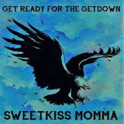 SweetKiss Momma: Get Ready For The Getdown