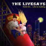 The Livesays: Hold On  … Life Is Calling