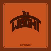 The Weight: Keep Turning