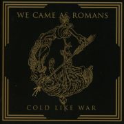 We Came As Romans: Cold Like War