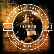 Beat Farmers: Heading North 53° N 8° E . Live In Bremen Germany