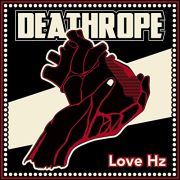 Deathrope: Love Hz