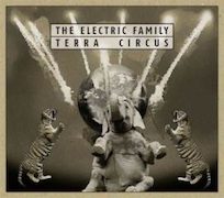 The Electric Family: Terra Circus