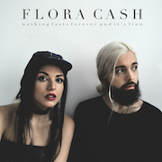 Review: Flora Cash - Nothing Lasts Forever (And It’s Fine)