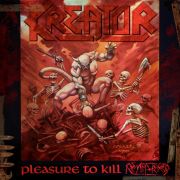 Kreator: Pleasure To Kill - Remastered