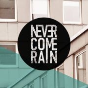 Review: Never Come Rain - Never Come Rain
