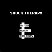 Shock Therapy: Theatre Of Shock Therapy (1985-2008)