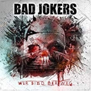 Bad Jokers: Wir sind der Weg