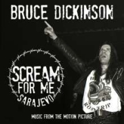 Bruce Dickinson: Scream For Me Sarajevo - Music From The Motion Picture