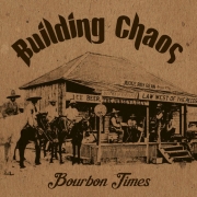 Building Chaos: Bourbon Times