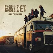 Bullet: Dust To Gold