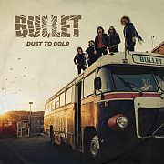 Review: Bullet - Dust To Gold