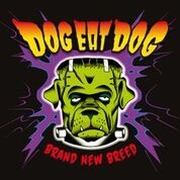 Dog Eat Dog: Brand New Breed