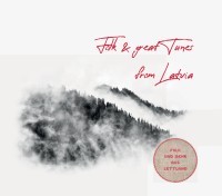 Various Artists: Folk & Great Tunes From Latvia – Folk und mehr aus Lettland