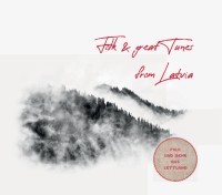Various Artists: Folk & Great Tunes From Latvia – Folk und mehr aus Lettland
