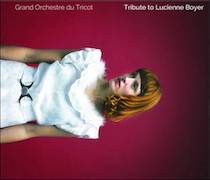 Grand Orchestre Du Tricot: Tribute To Lucienne Boyer