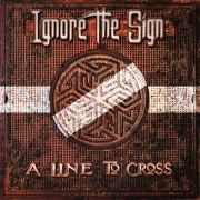 Review: Ignore The Sign - A Line To Cross
