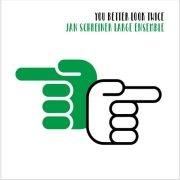 Review: Jan Schreiner Large Ensemble - You Better Look Twice