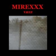Mirexxx: Vault