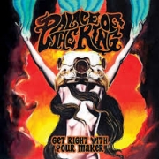 Review: Palace Of The King - Get Right With Your Maker