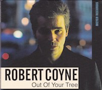 Robert Coyne: Out Of Your Tree