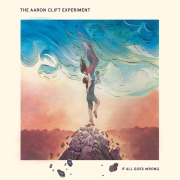 Review: The Aaron Clift Experiment - If All Goes Wrong