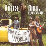 The Dirty Soul Revival: Brave New World