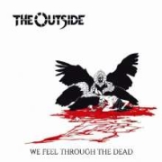 The Outside: We Feel Through The Dead