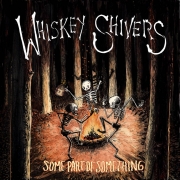 Review: Whiskey Shivers - Some Part Of Something