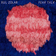 Review: Xul Zolar - Fear Talk