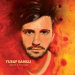 Yusuf Sahilli: Atoms and the Void