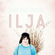 Anne-Mari Kivimäki: Ilja