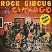 Rock Circus: Live im Chikago