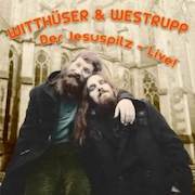 Witthüser & Westrupp: Der Jesuspilz - Live