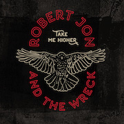 Review: Robert Jon & The Wreck - Take Me Higher