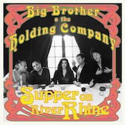 Big Brother & The Holding Co.: Supper On River Rhine