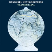 Review: Banco Del Mutuo Soccorso - Transiberiana