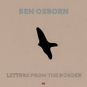 Review: Ben Osborn - Letters From The Border